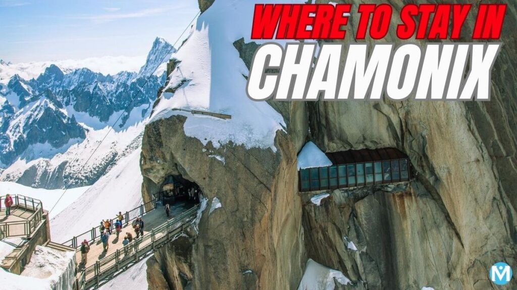 Where to stay in Chamonix France