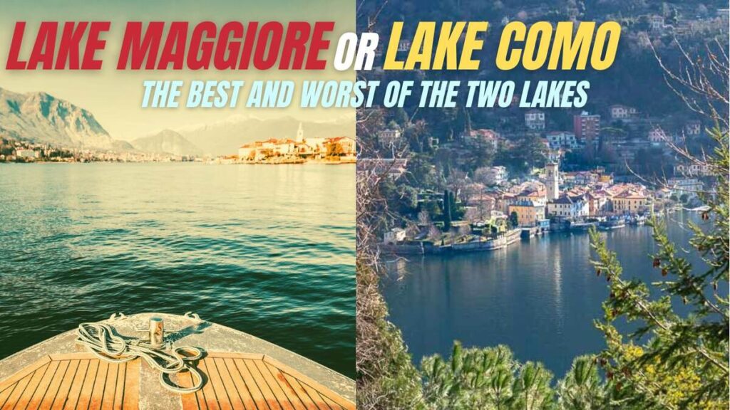 Lake Maggiore vs Lake COMO
